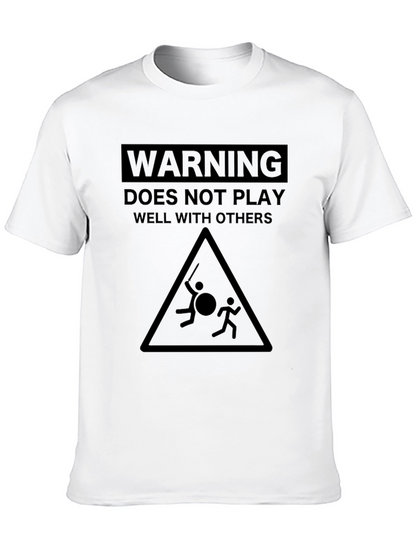 Warning: Does Not Play Well With Others T-Shirt