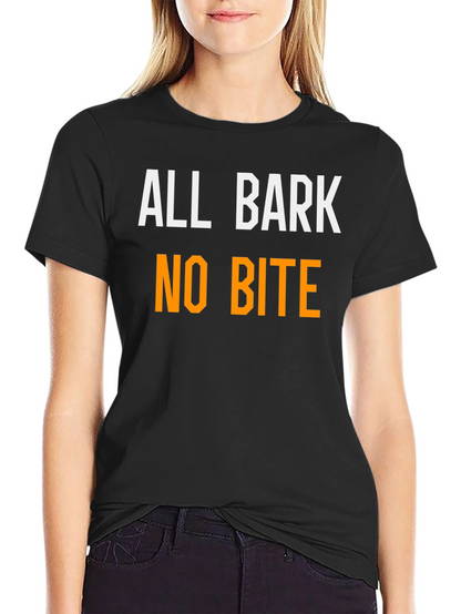 All Bark No Bite Funny T-Shirt