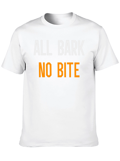 All Bark No Bite Funny T-Shirt