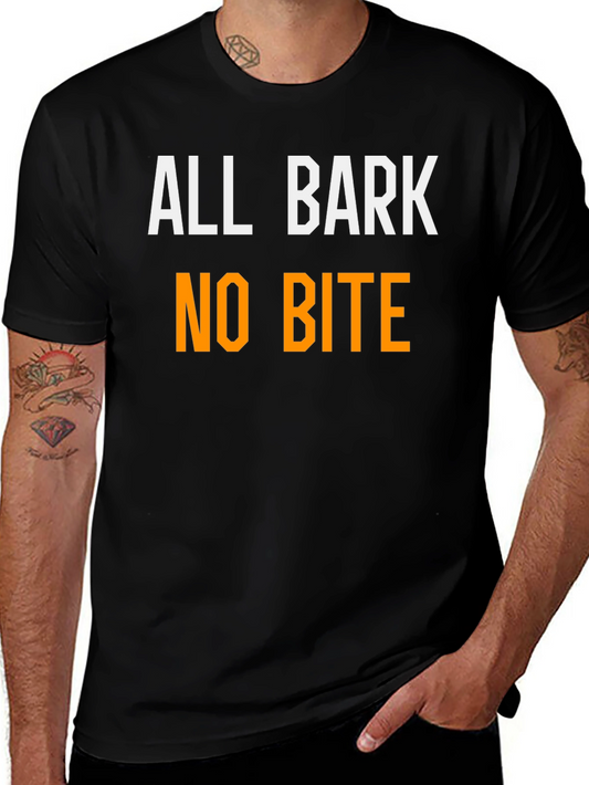 All Bark No Bite Funny T-Shirt