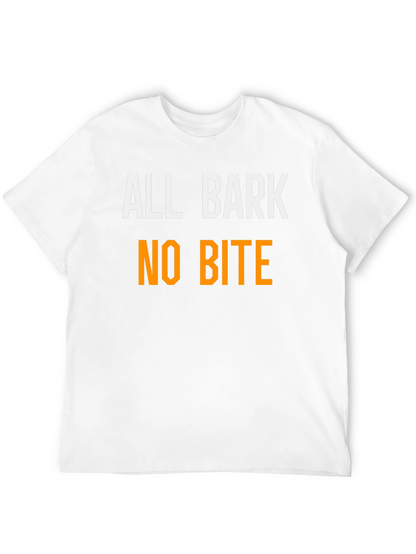 All Bark No Bite Funny T-Shirt