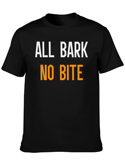 All Bark No Bite Funny T-Shirt