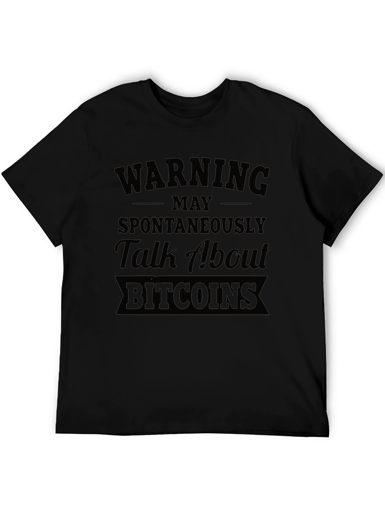 Warning May Talk About Bitcoins Black T-Shirt