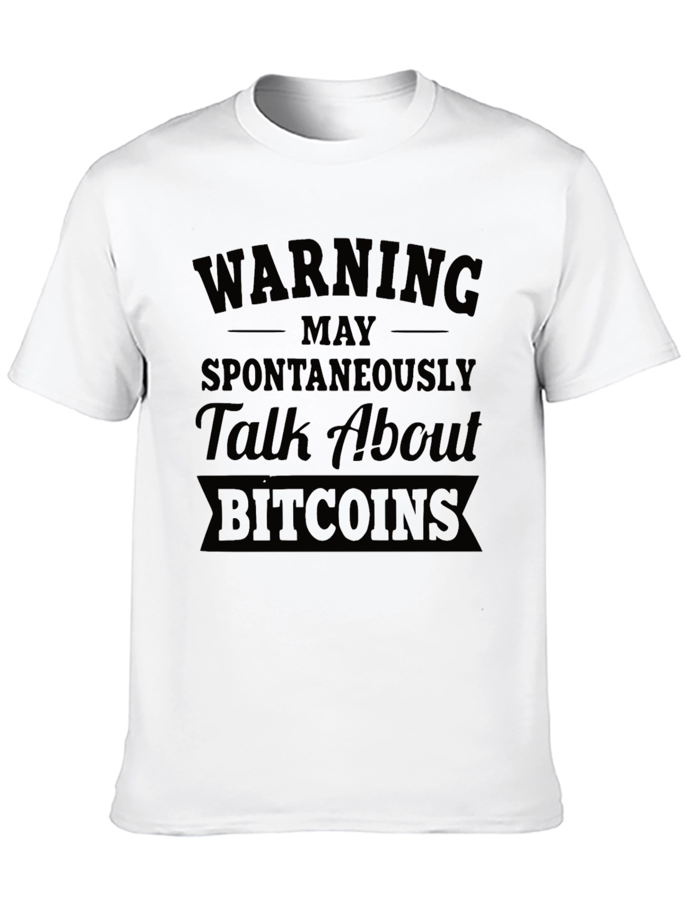 Warning May Talk About Bitcoins Black T-Shirt