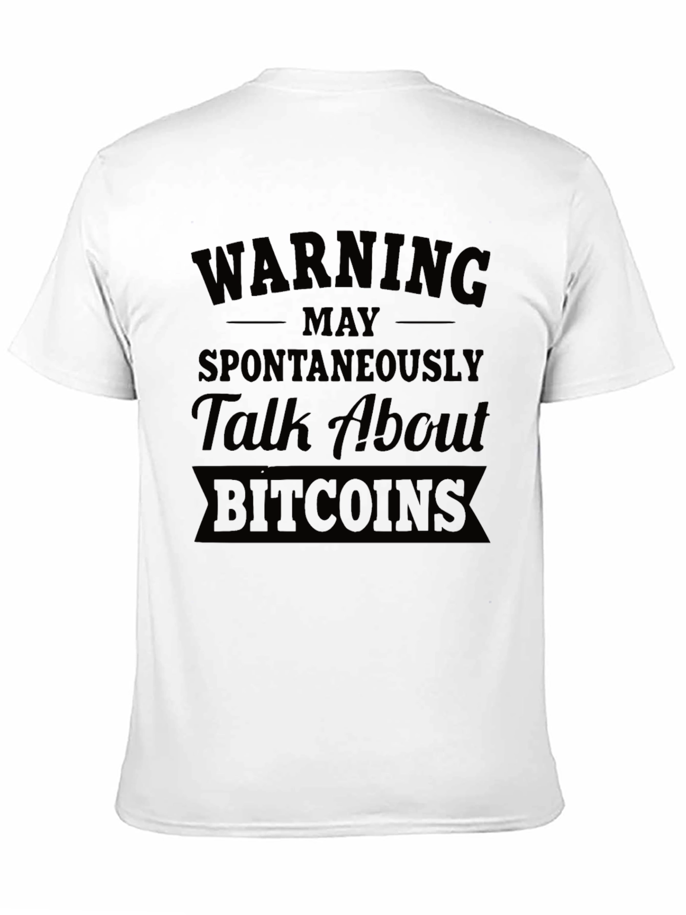 Warning May Talk About Bitcoins Black T-Shirt