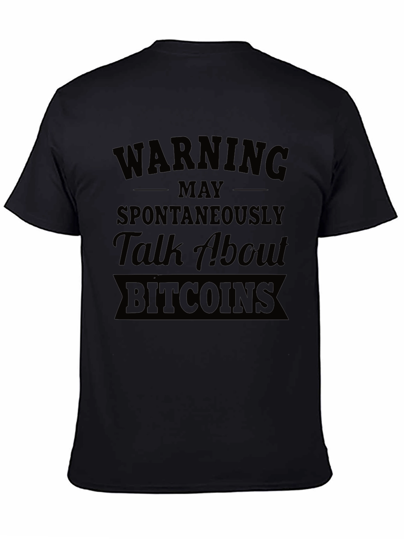 Warning May Talk About Bitcoins Black T-Shirt