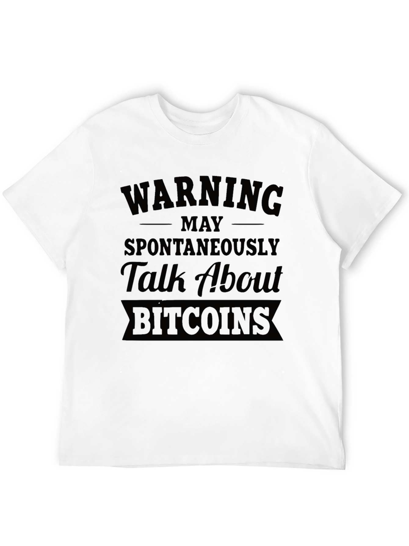 Warning May Talk About Bitcoins Black T-Shirt