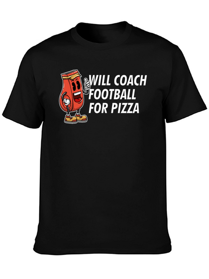 Will Coach Football for Pizza Black T-Shirt