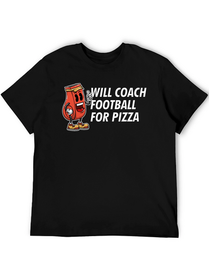 Will Coach Football for Pizza Black T-Shirt