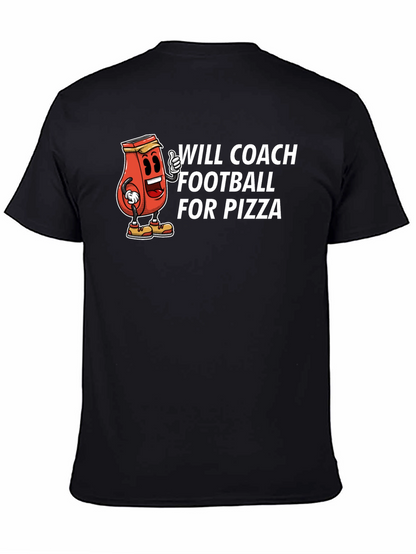 Will Coach Football for Pizza Black T-Shirt