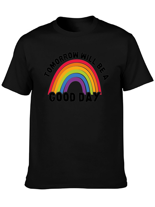 Tomorrow Will Be A Good Day Rainbow T-Shirt