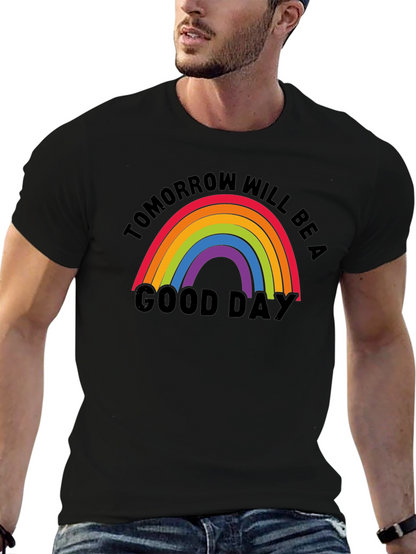 Tomorrow Will Be A Good Day Rainbow T-Shirt