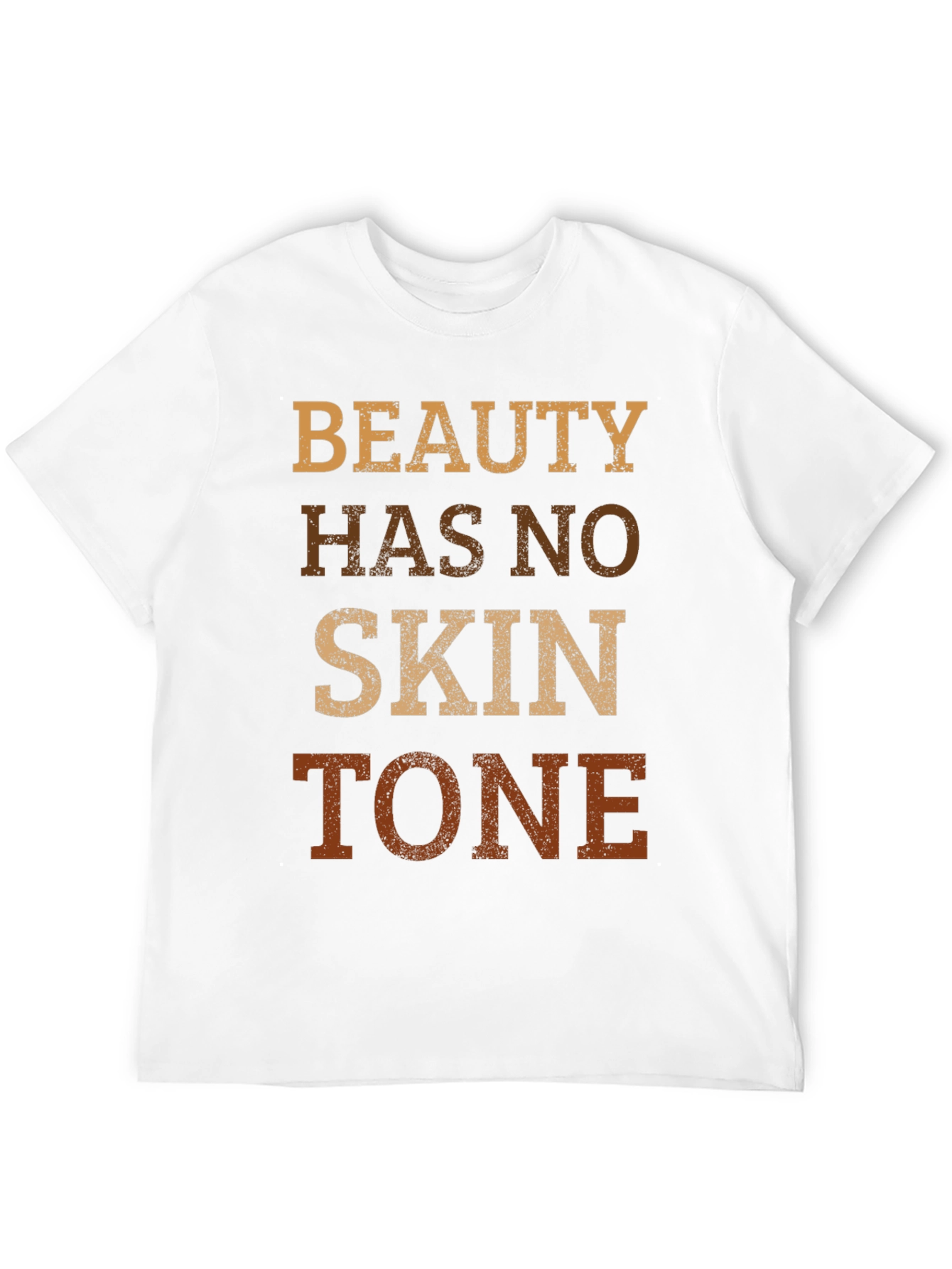 Beauty Has No Skin Tone Graphic Tee