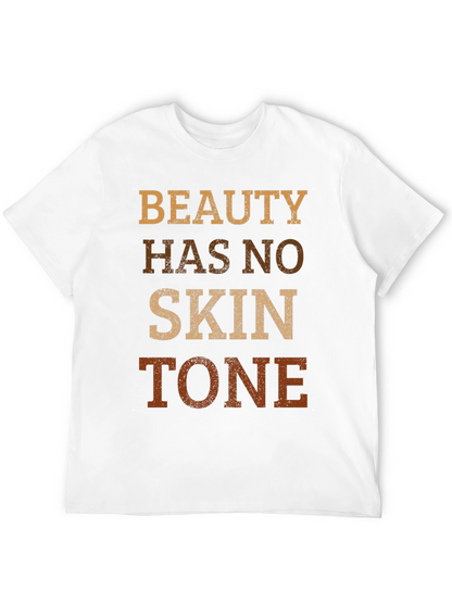Beauty Has No Skin Tone Graphic Tee
