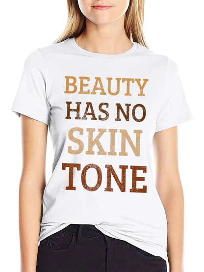 Beauty Has No Skin Tone Graphic Tee