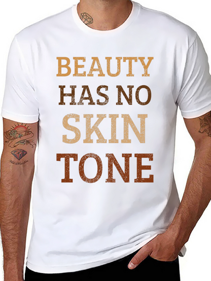 Beauty Has No Skin Tone Graphic Tee
