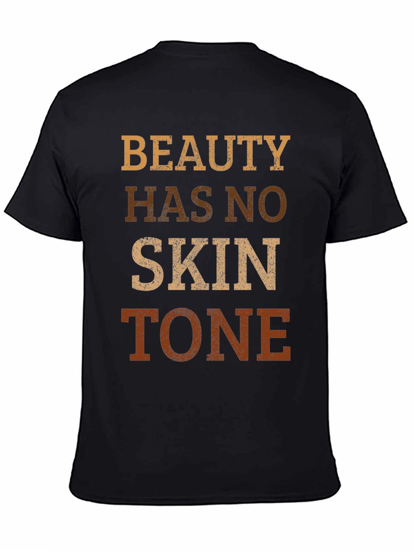 Beauty Has No Skin Tone Graphic Tee