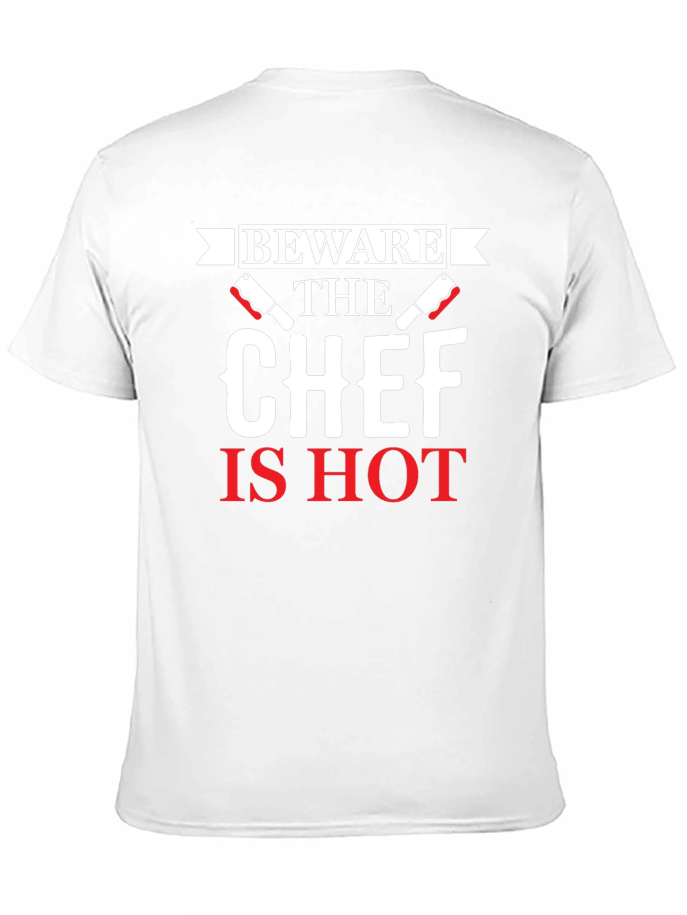 Beware the Chef Is Hot Graphic T-Shirt