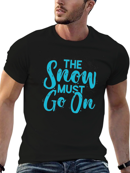The Snow Must Go On Black T-Shirt