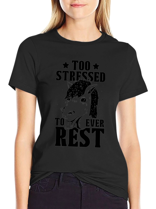 Too Stressed to Ever Rest Funny Horse Graphic Tee