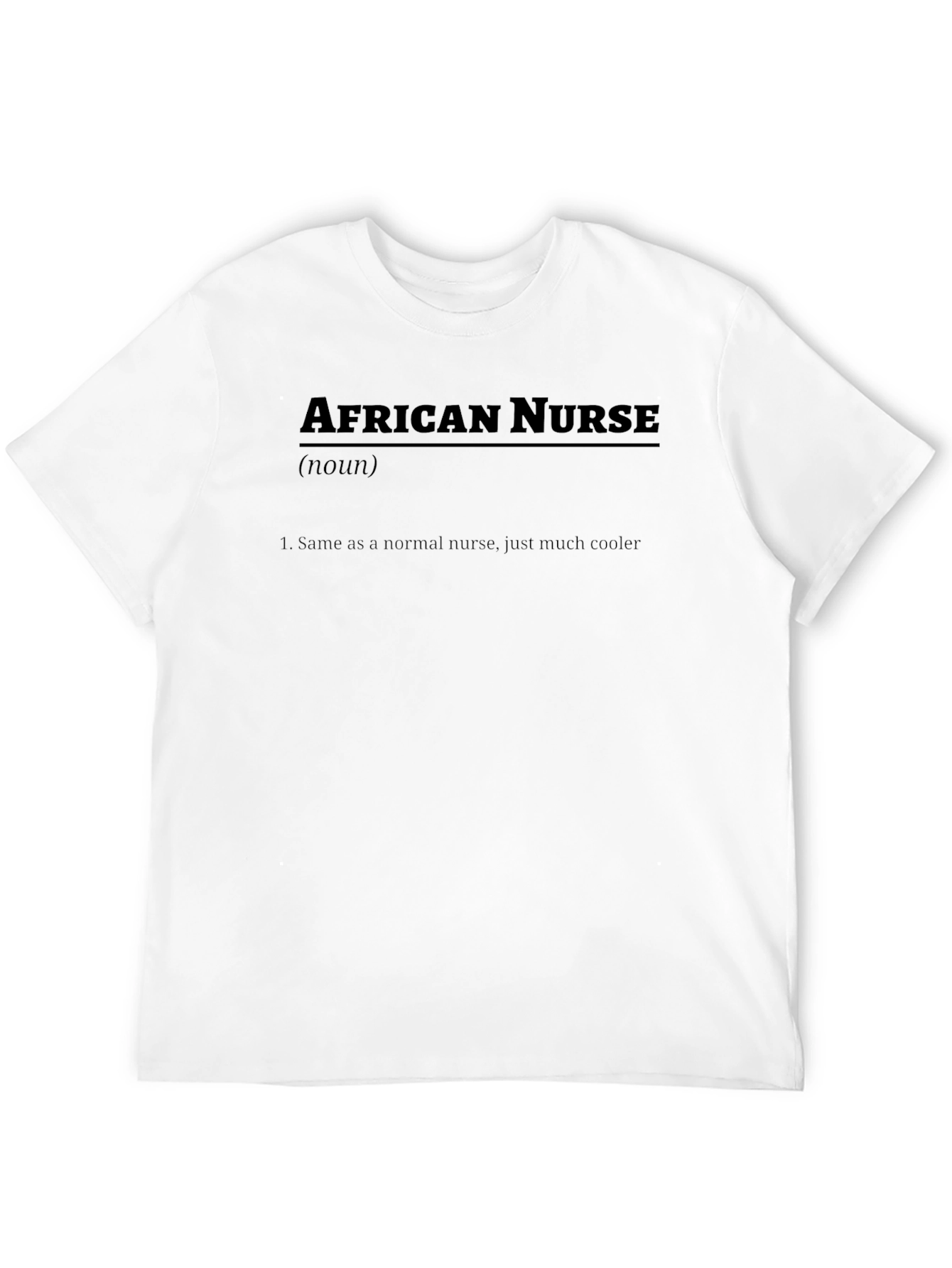 African Nurse Definition T-Shirt - Cool Nursing Tee