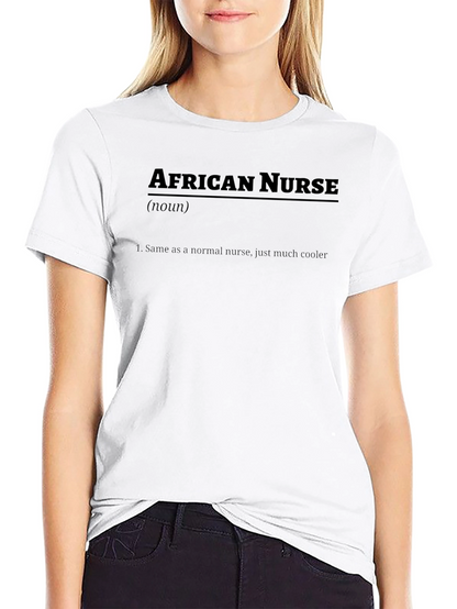 African Nurse Definition T-Shirt - Cool Nursing Tee