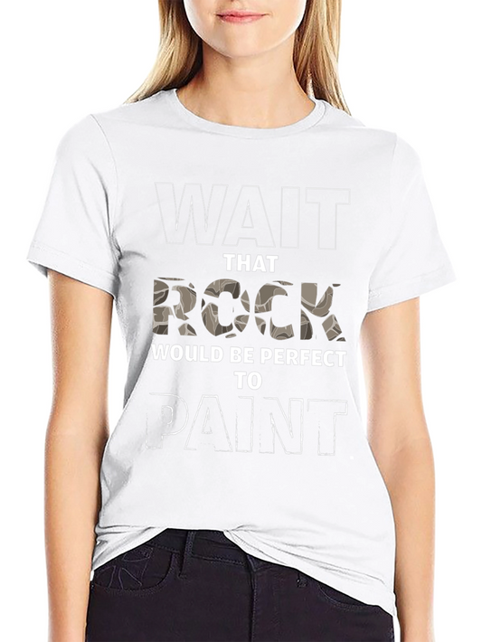 Wait That Rock T-Shirt