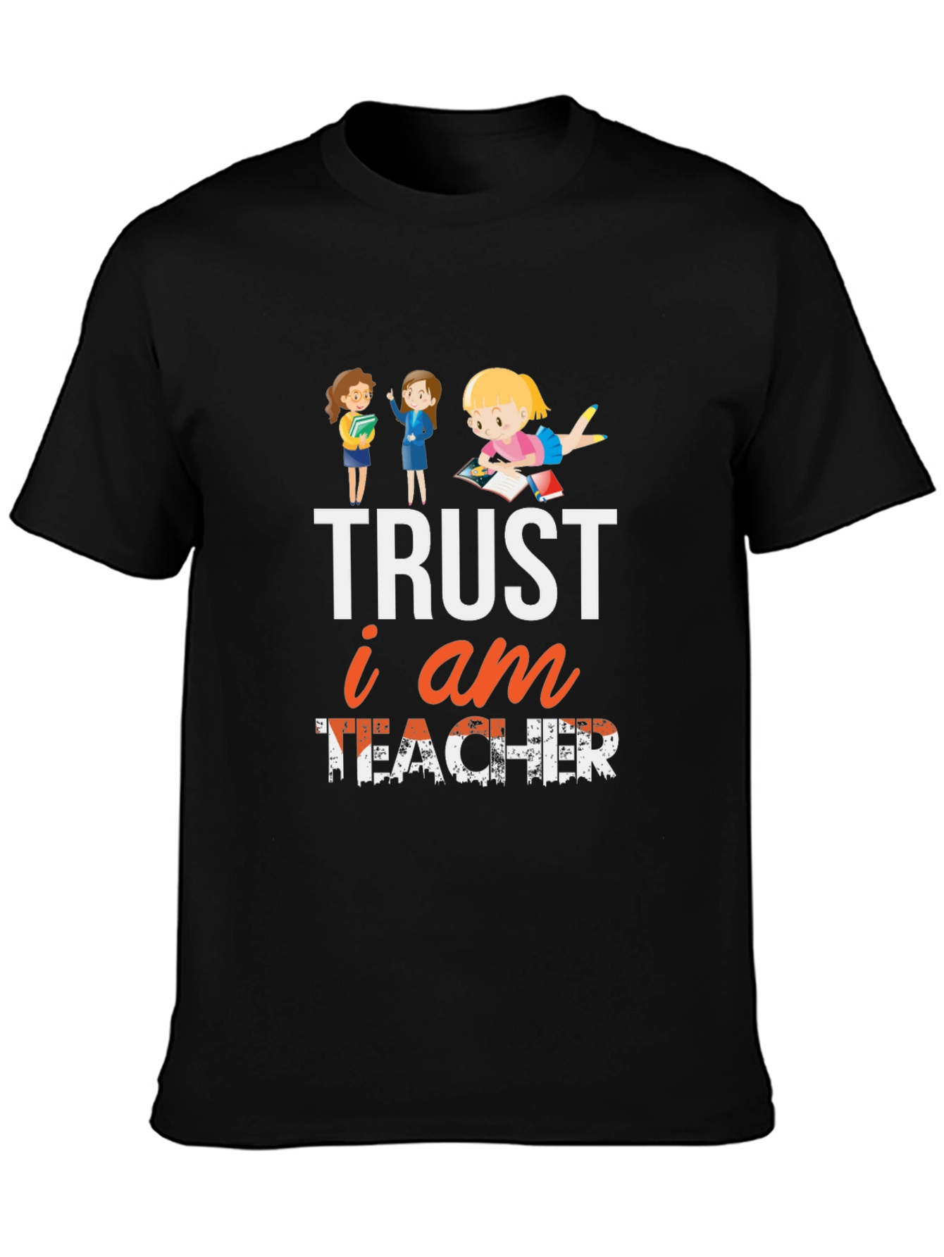 Trust I am Teacher T-Shirt