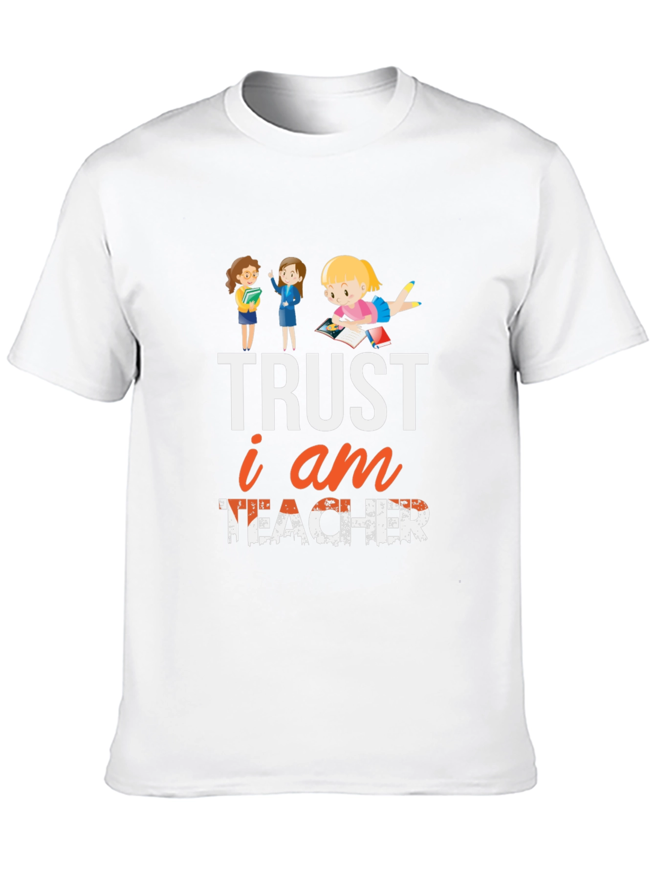 Trust I am Teacher T-Shirt