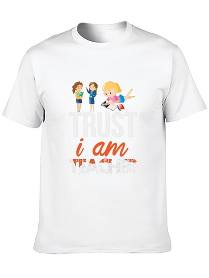 Trust I am Teacher T-Shirt