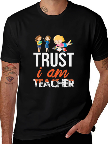 Trust I am Teacher T-Shirt