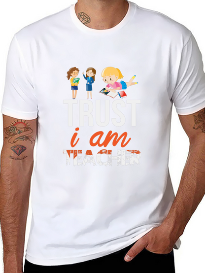 Trust I am Teacher T-Shirt