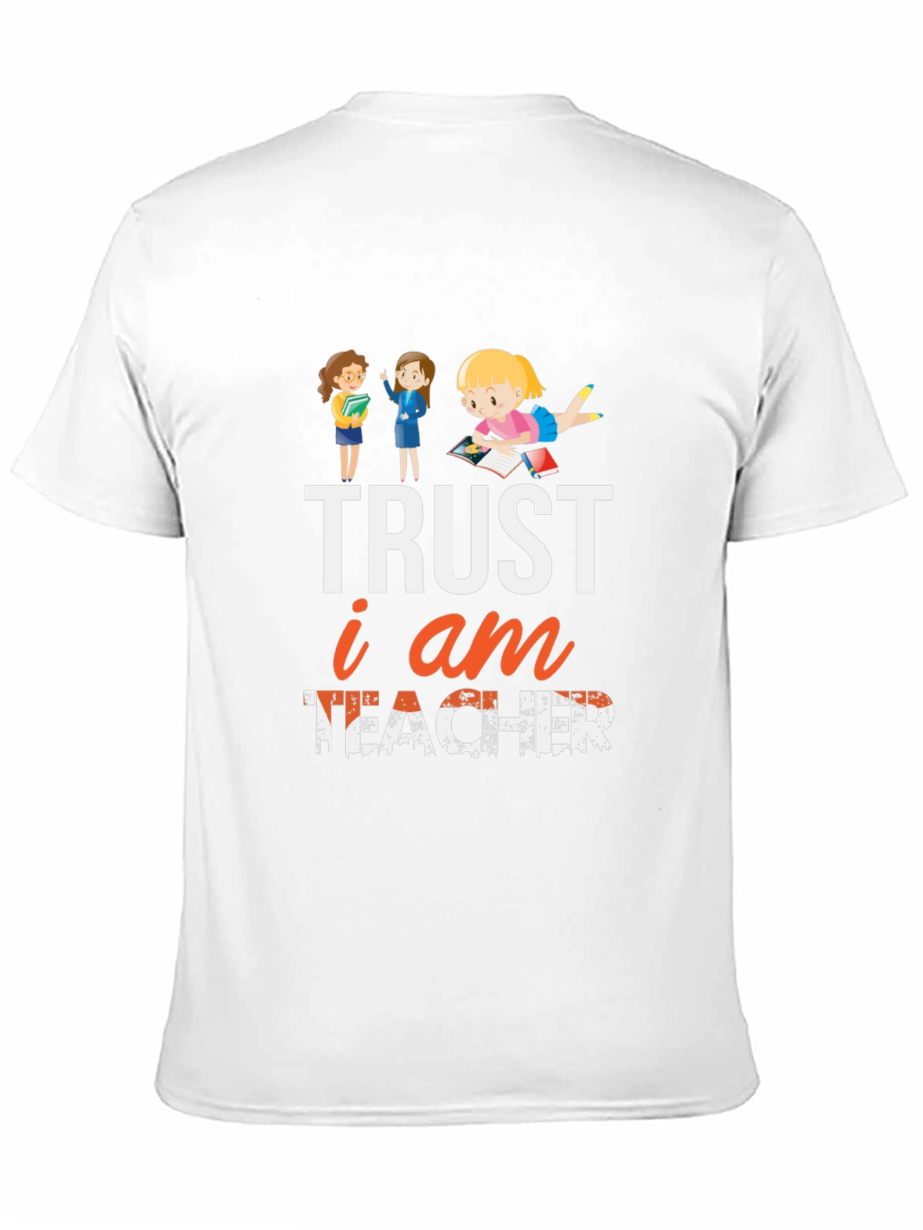 Trust I am Teacher T-Shirt