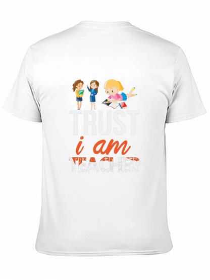 Trust I am Teacher T-Shirt