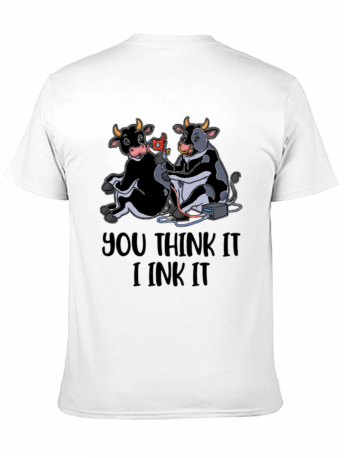 You Think It I Ink It T-Shirt