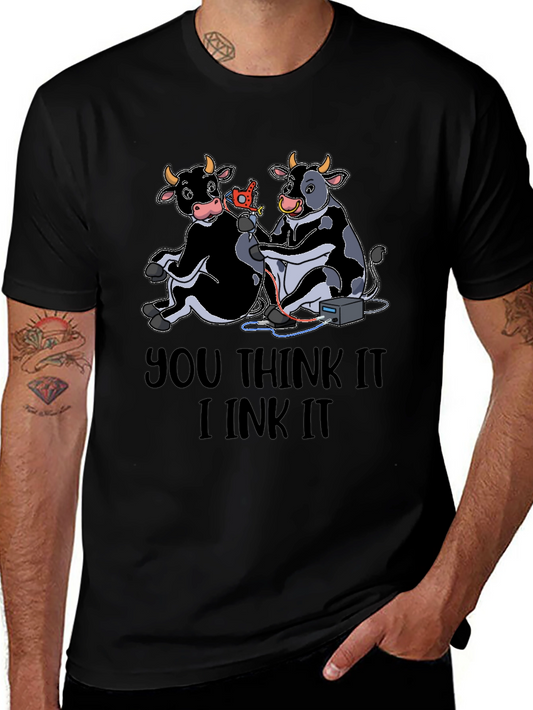 You Think It I Ink It T-Shirt