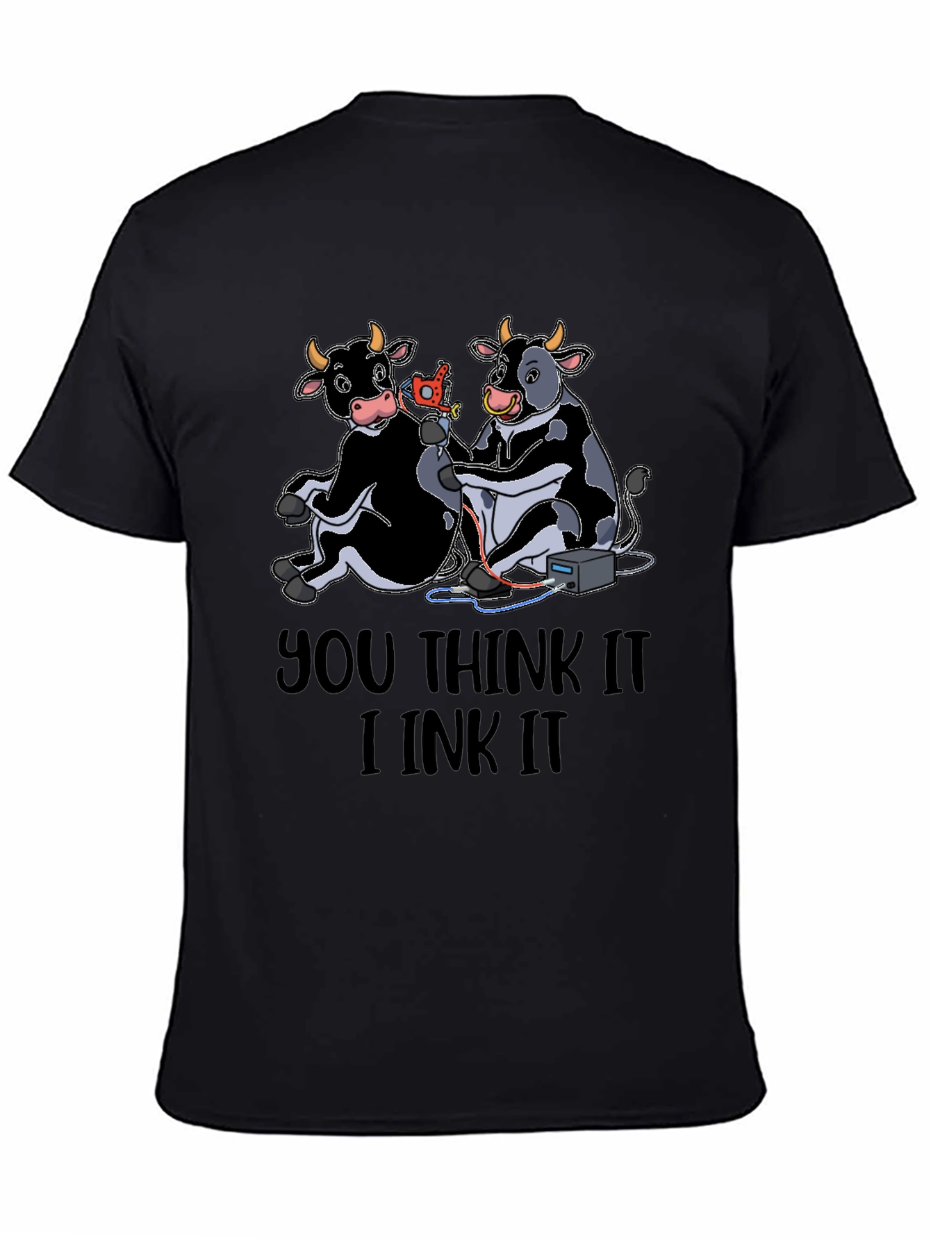 You Think It I Ink It T-Shirt