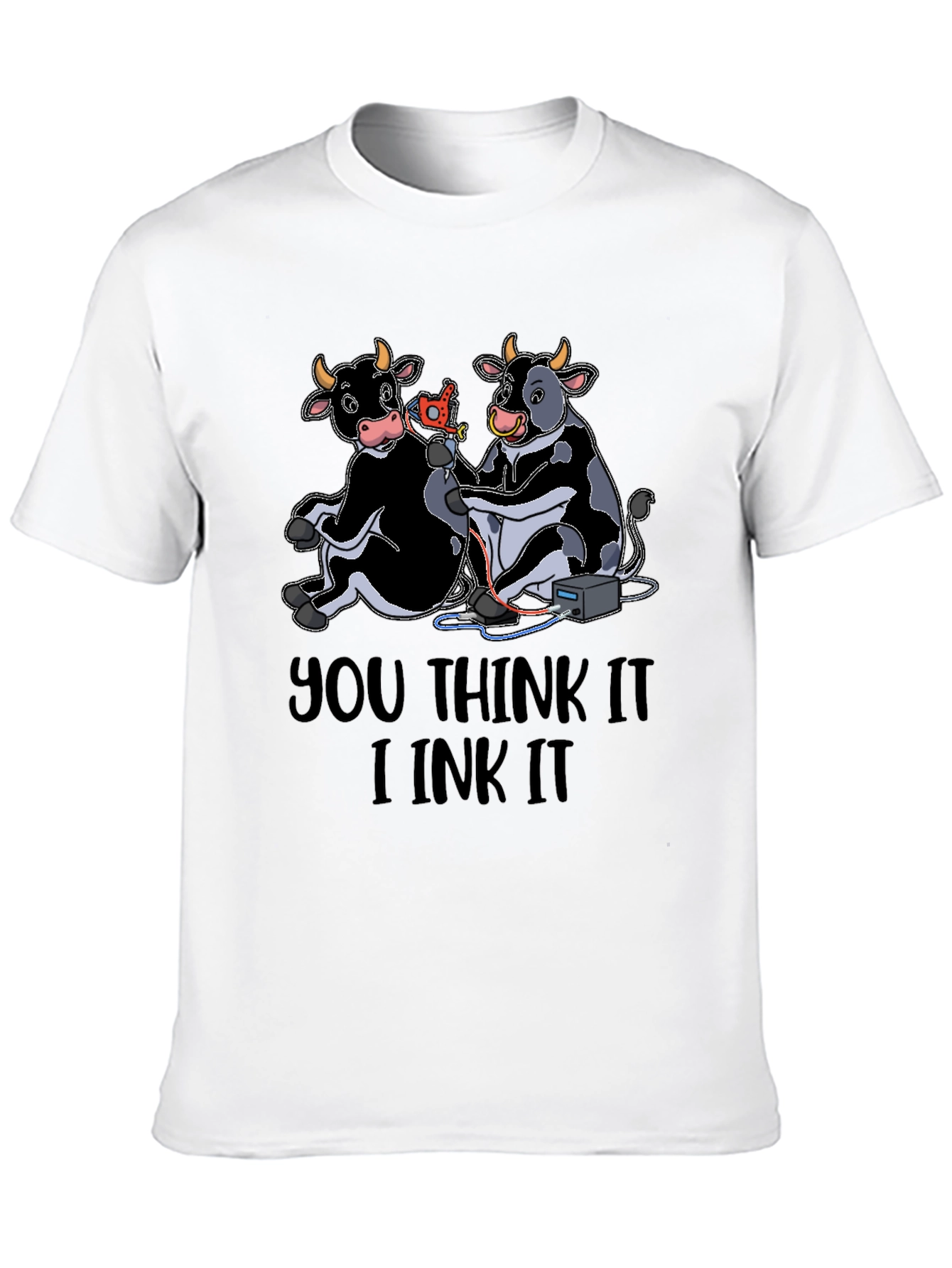 You Think It I Ink It T-Shirt