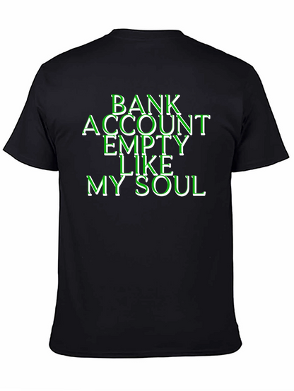 Bank Account Empty Like My Soul T-Shirt