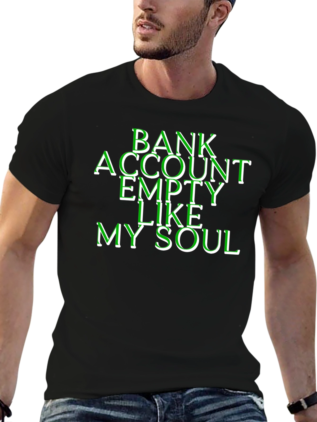 Bank Account Empty Like My Soul T-Shirt