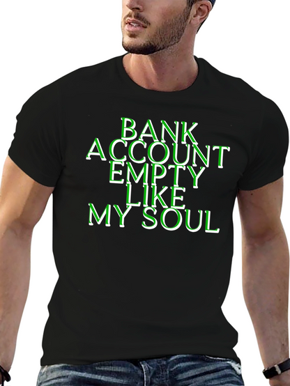 Bank Account Empty Like My Soul T-Shirt