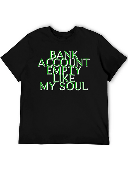 Bank Account Empty Like My Soul T-Shirt