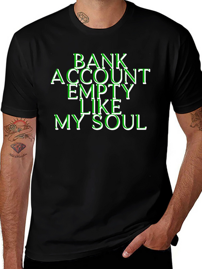 Bank Account Empty Like My Soul T-Shirt