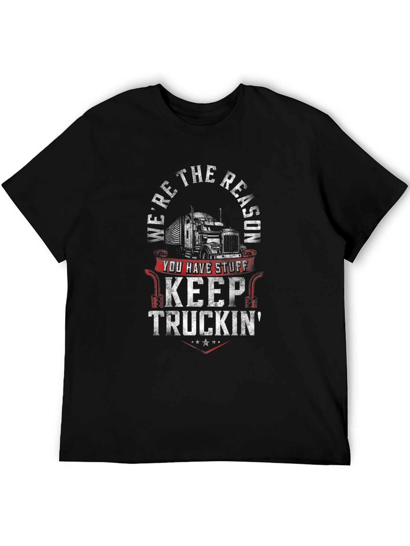 Were The Reason Keep Truckin Black T-Shirt