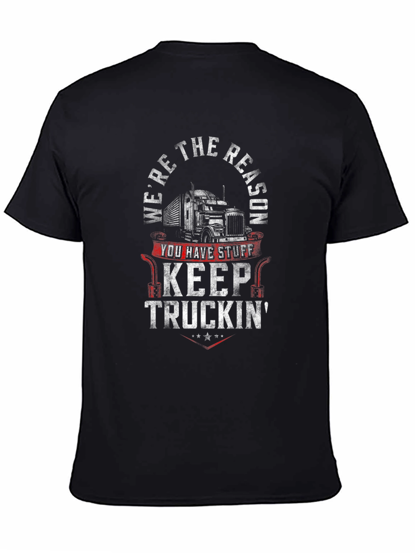 Were The Reason Keep Truckin Black T-Shirt