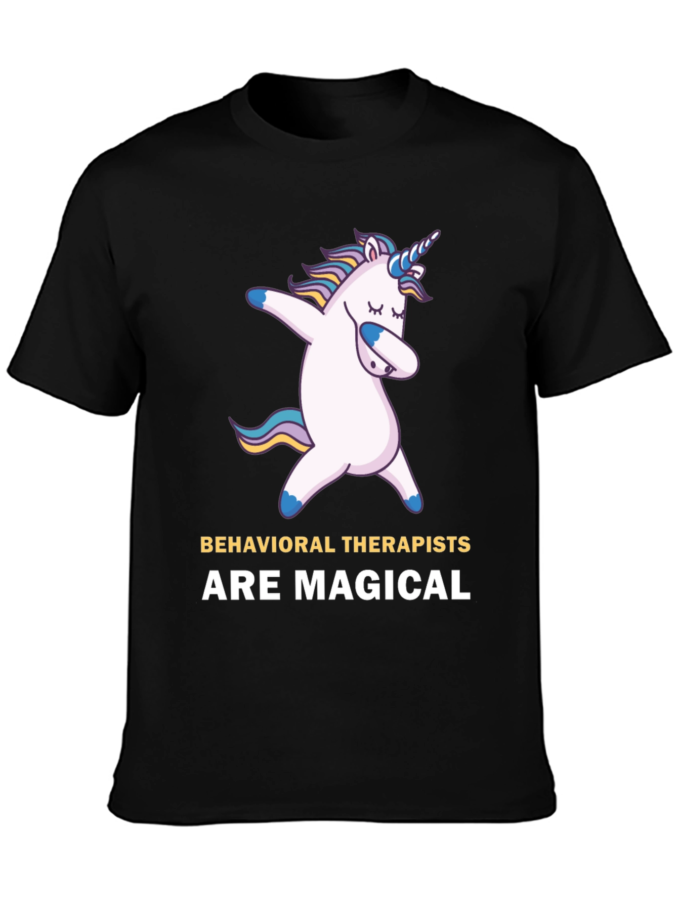 Behavioral Therapists Are Magical T-Shirt