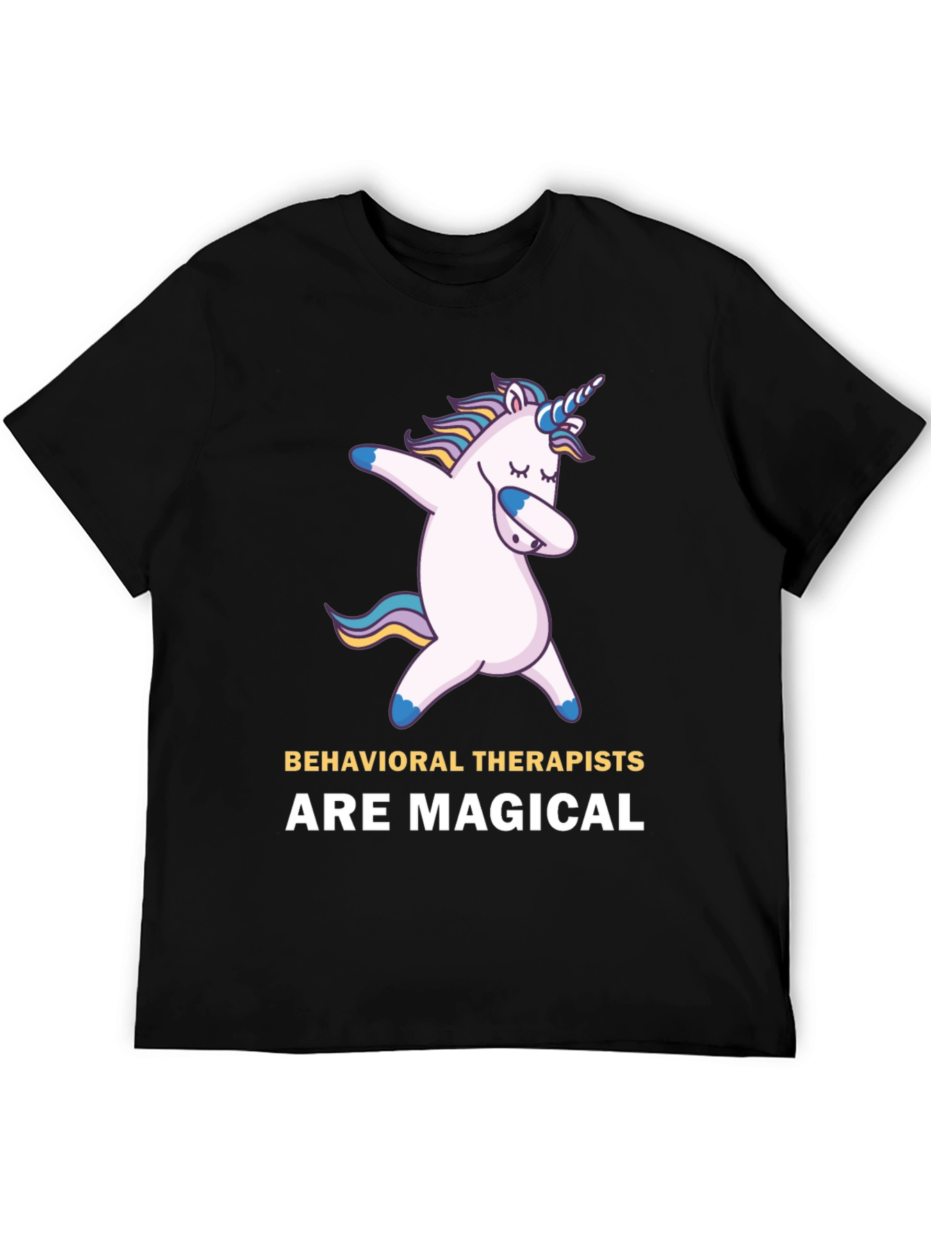 Behavioral Therapists Are Magical T-Shirt