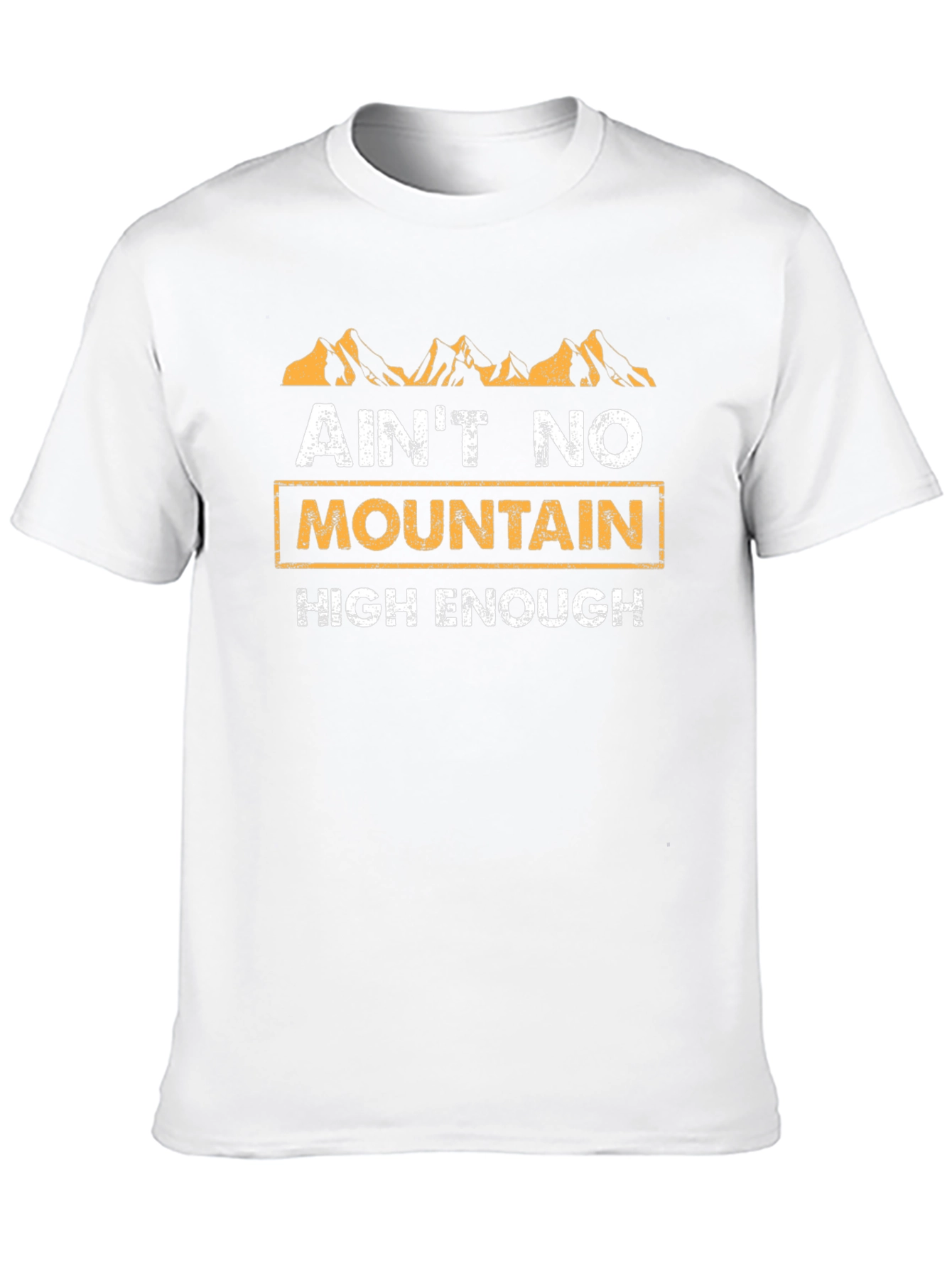 Aint No Mountain High Enough Graphic Tee