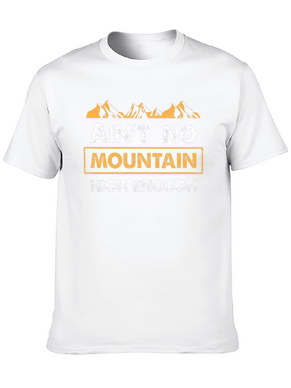 Aint No Mountain High Enough Graphic Tee