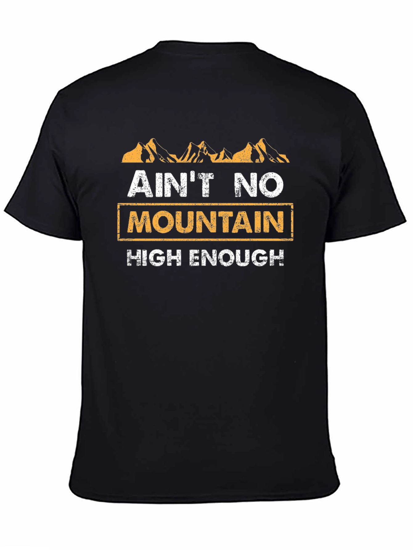 Aint No Mountain High Enough Graphic Tee